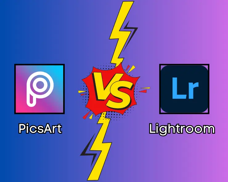 Picsart vs. Lightroom Comparison