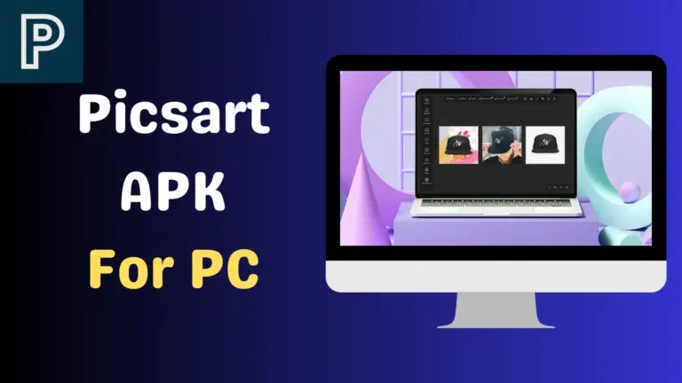 Picsart APK For PC Featured Image