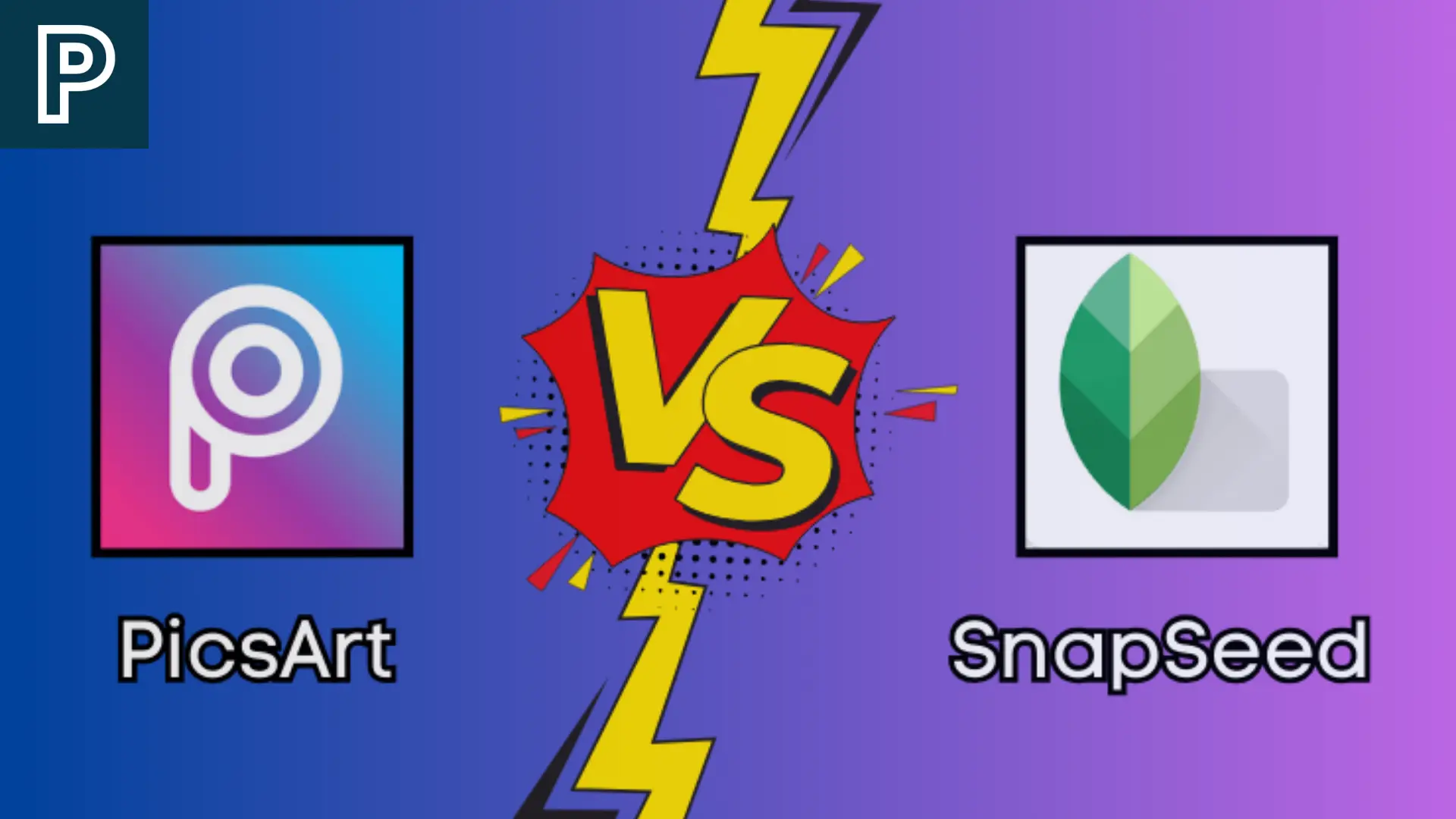 Picsart vs. Snapseed Featured Image