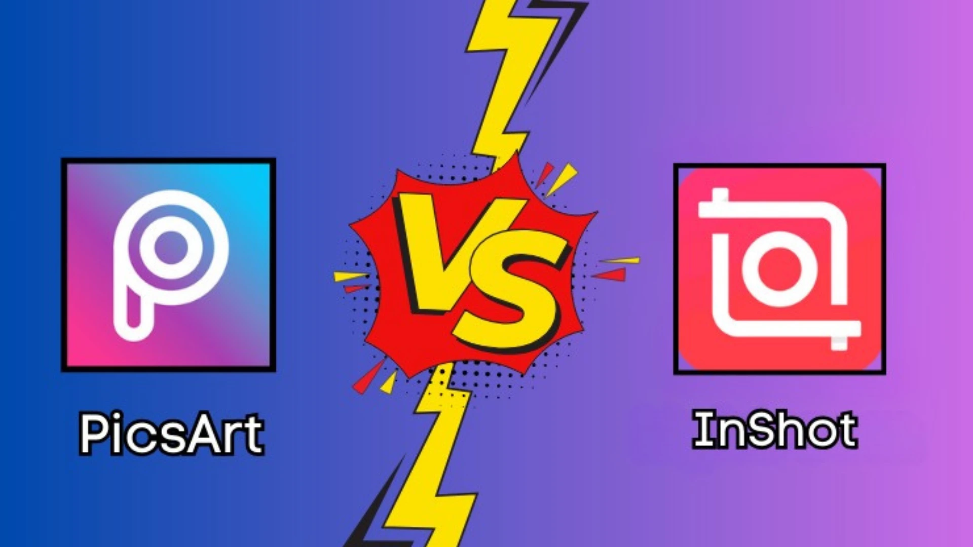 Picsart vs. Inshot